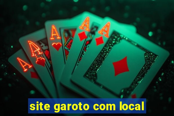 site garoto com local